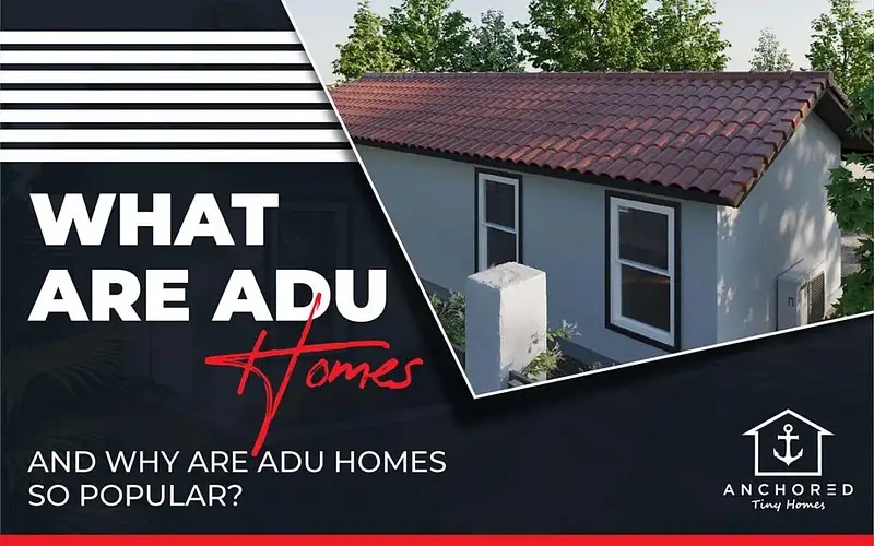 What are adu homes - an image of an ADU by Anchored Tiny Homes